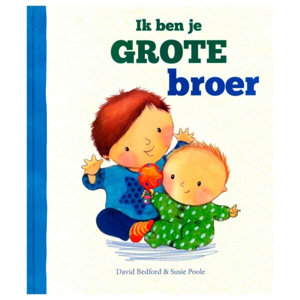 Kinderboek cover "Ik ben je grote broer" met illustratie van een jongen en een baby Ik Ben Je Grote Broer