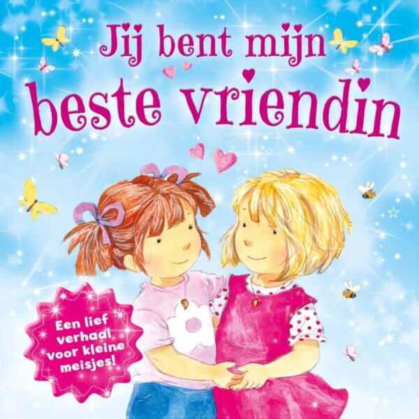 Twee schattige meisjes die elkaar omhelzen op een kleurrijke kinderboek cover met de tekst 'Jij bent mijn beste vriendin' Jij bent mijn Beste Vriendin
