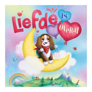 Voorkant kinderboek met schattig hondje op maan en hartvormige ballonnen met tekst "Liefde is overal". Liefde is overal Prentenboek