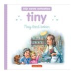 Voorkant van kinderboek Tiny leert koken met Tiny die pannenkoeken bakt voor haar vrienden Tiny Leert Koken