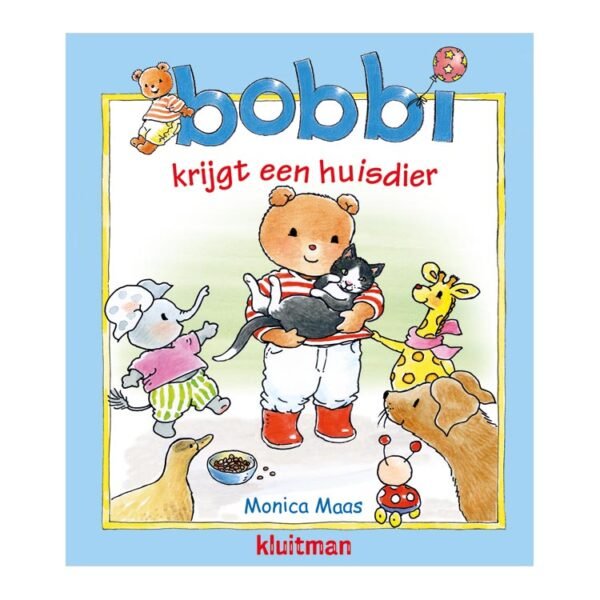 Omslag van het kinderboek 'Bobbi krijgt een huisdier' met Bobbi de beer die een zwart-witte kat vasthoudt, omringd door vrolijke dierenvriendjes. Bobbi krijgt een huisdier