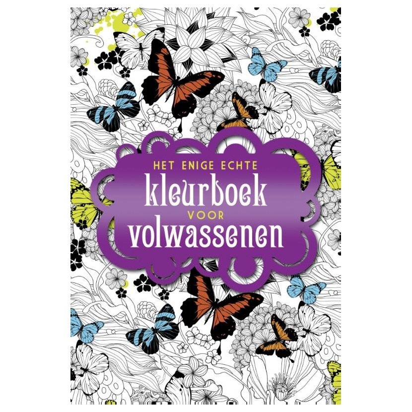 Het enige echte kleurboek voor volwassenen met bloemen en vlinders op de omslag Het enige echte kleurboek voor volwassenen