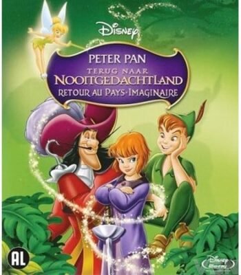 Blu-ray cover van Disney animatiefilm Peter Pan - Terug Naar Nooitgedachtland met Peter Pan, Tinkerbell en Kapitein Haak