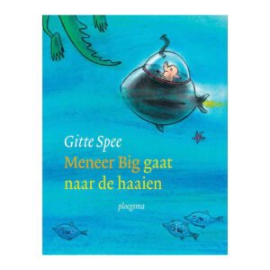 Voorzijde van het kinderboek 'Meneer Big gaat naar de haaien' door Gitte Spee met blauwe onderwaterillustratie Voorleesboek Meneer Big naar de Haaien