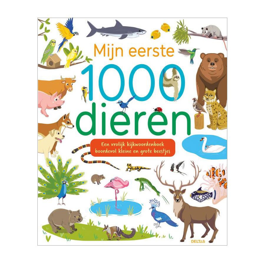 Voorkant van kinderboek Mijn eerste 1000 dieren met tekeningen van diverse dieren zoals beer, pauw en haai Mijn eerste 1000 dieren Kijkboek