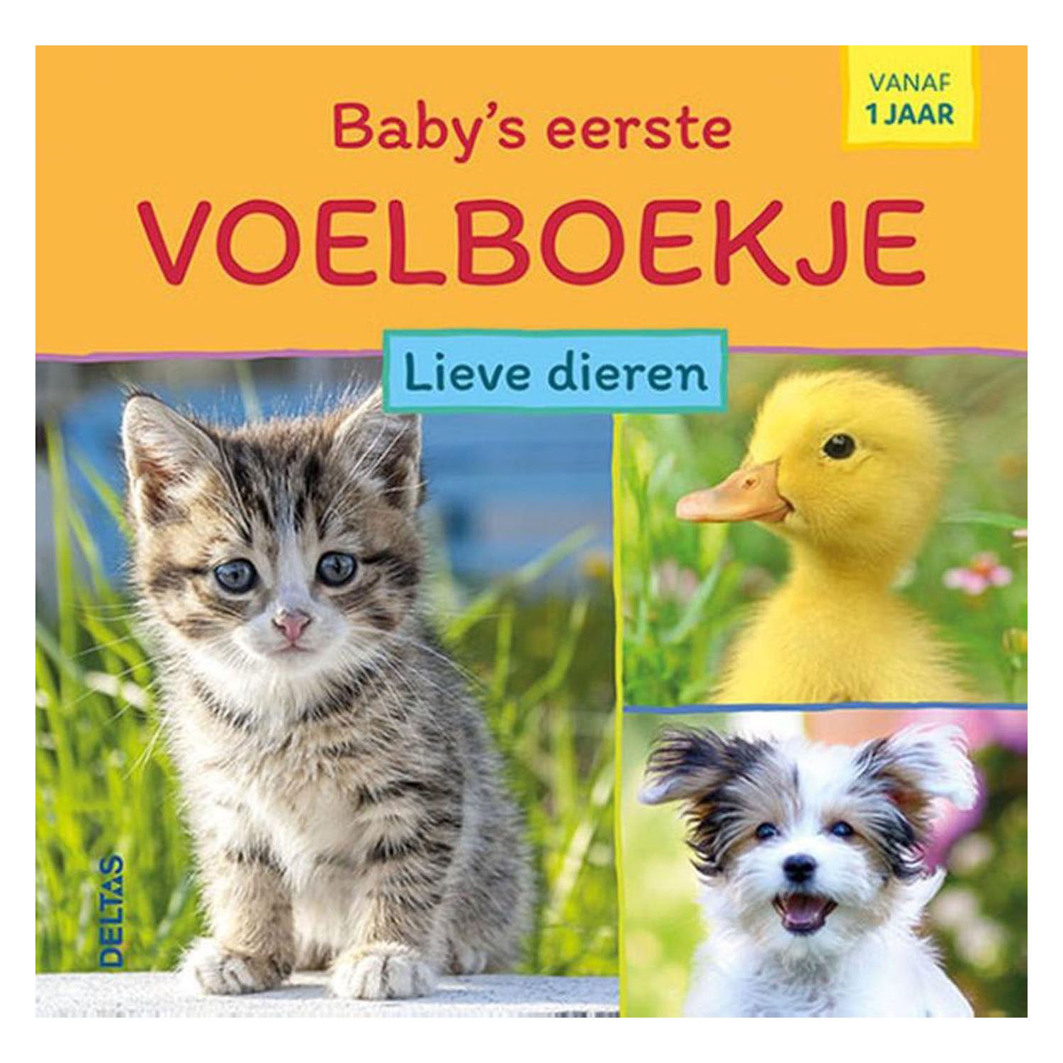 deltas-voorkant-babys-eerste-voelboekje-lieve-dieren Voorkant van baby voelboekje met kitten, eendje en puppy op de cover, getiteld ‘Baby’s eerste voelboekje: Lieve dieren’. Baby's eerste voelboekje - Lieve dieren