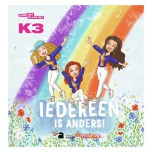 Voorzijde van K3 leesboek - Iedereen is Anders! met regenboog en dansende personages onder de titel Iedereen is Anders