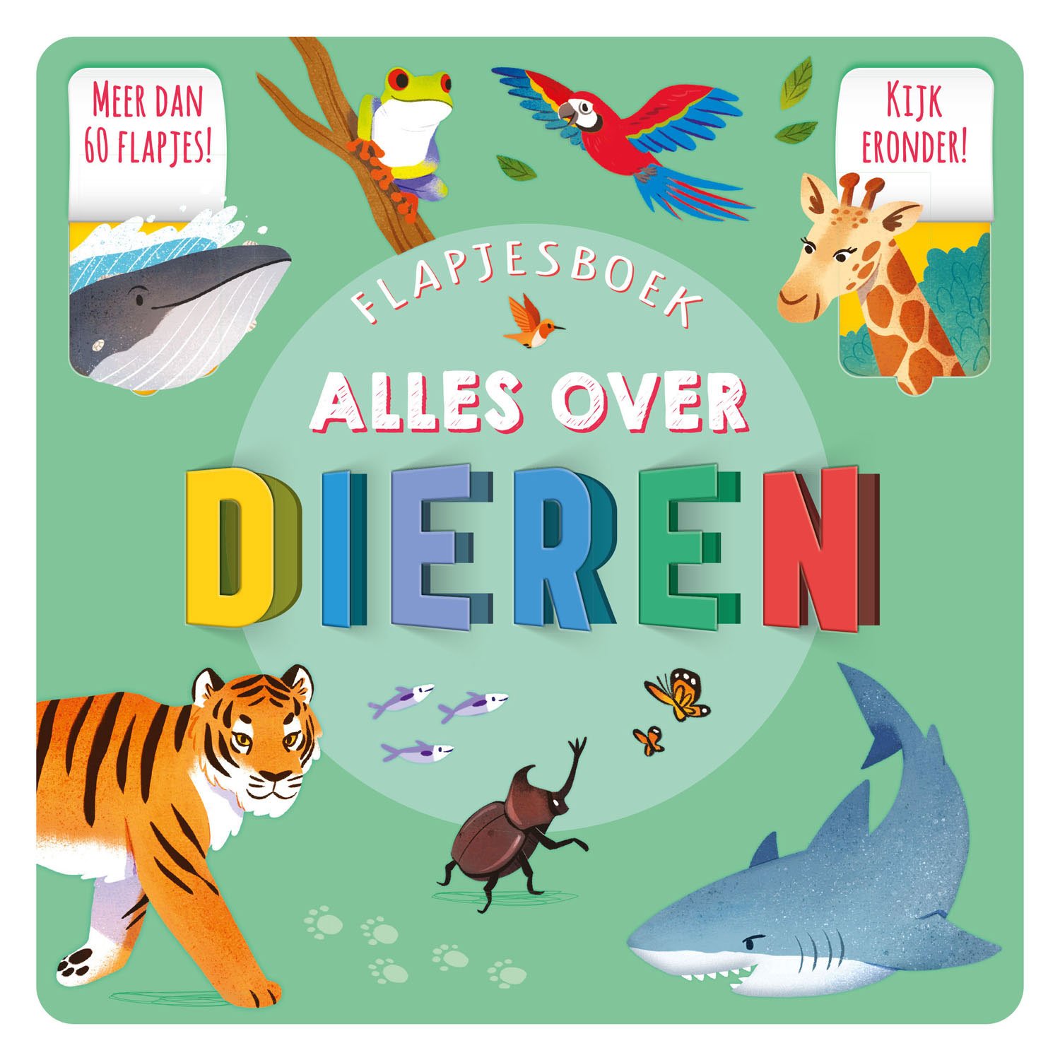 rebo-publishers-voorkant-flapjesboek-alles-over-dieren-kinderboek Voorkant van het flapjesboek 'Alles over dieren' met illustraties van dieren zoals een tijger, walvis en giraf Alles Over Dieren Flapjesboek