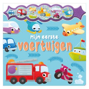 Voorkant van kinderboek 'Mijn eerste voertuigen' met vrolijke illustraties van voertuigen zoals vliegtuig, brandweerwagen en motor. Geluidenboek Mijn Eerste Voertuigen