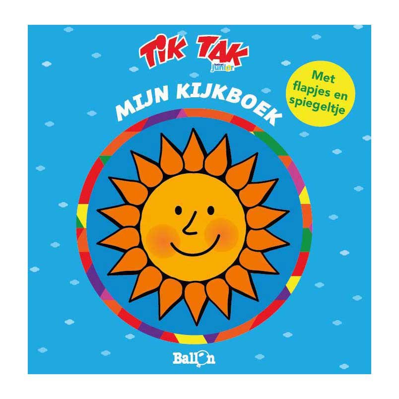 Voorkant van Tik Tak junior kijkboek met lachende zon en kleurrijke rand Tik Tak - Mijn kijkboek