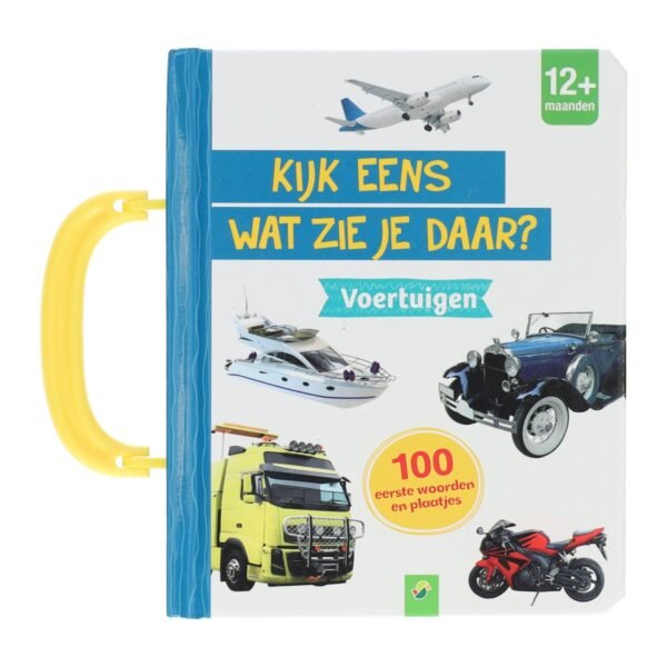 Voorkant van beeldwoordenboek - Kijk Eens Wat Zie Je Daar? voertuigen met vliegtuig, boot en motor