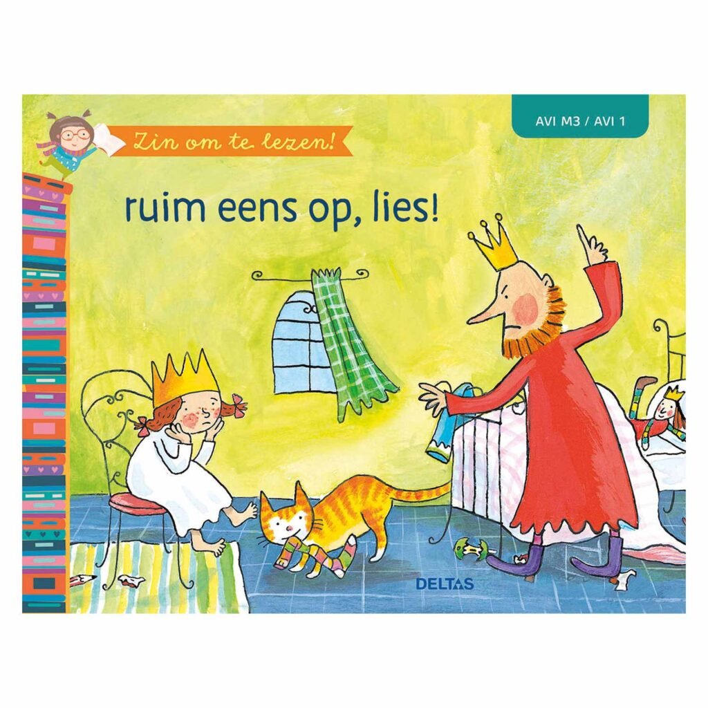 Boekcover Ruim eens op Lies met boze koning, prinses en rommelige kamer illustratie Zin om te lezen! - ruim eens op, lies! (AVI-M3)