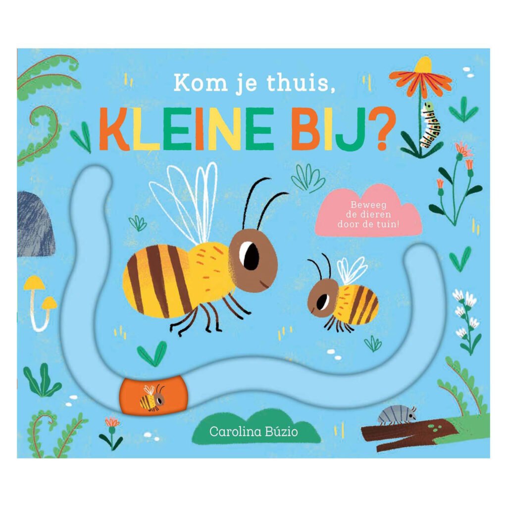 Voorkant van prentenboek 'Kom je thuis, kleine bij?' met bijen in een vrolijke tuin Kom je thuis, kleine bij? Prentenboek