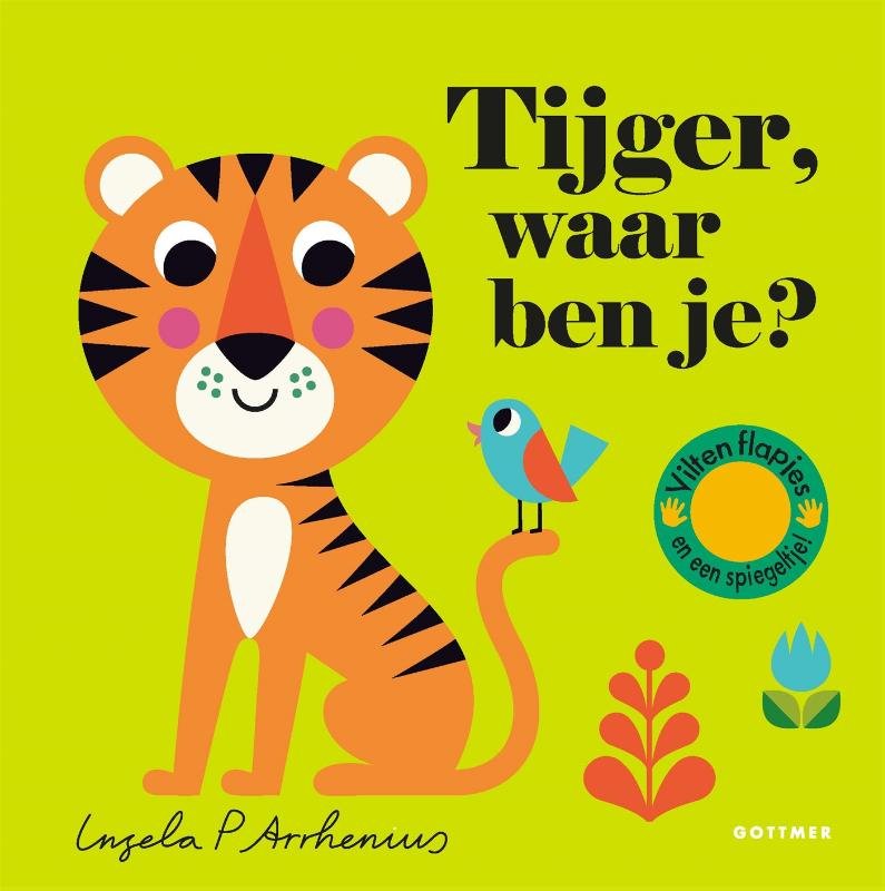 Voorkant van het kinderboek 'Tijger, waar ben je?' met illustratie van een tijger en vogel Tijger waar ben je Flapjesboek