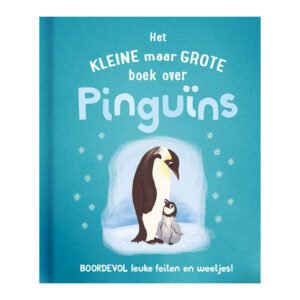 Voorkant van kinderboek met keizerspinguïn en jong op ijs, titel: Het kleine maar grote boek over pinguïns Het Kleine Maar Grote Boek Over Pinguin