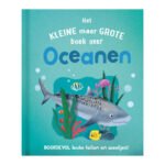 Voorkant van kinderboek 'Het kleine maar grote boek over Oceanen' met illustraties van een haai en kleurrijke vissen. Het Kleine Maar Grote Boek Over Oceanen