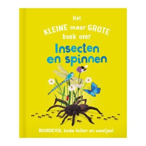Voorzijde van kinderboek 'Het kleine maar grote boek over insecten en spinnen' met kleurrijke insecten en spin op een gele achtergrond. Het Kleine Maar Grote Boek Over Insecten Spinnen