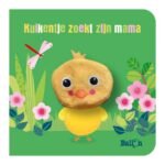 Voorkant kinderboek Kuikentje zoekt zijn mama met vingerpop kuiken Vingerpopboekje - Kuikentje Zoekt Zijn Mama
