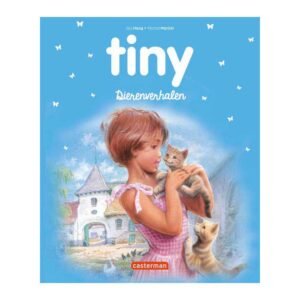 Voorkant Tiny Dierenverhalen boek met meisje dat kittens vasthoudt Tiny Dierenverhalen