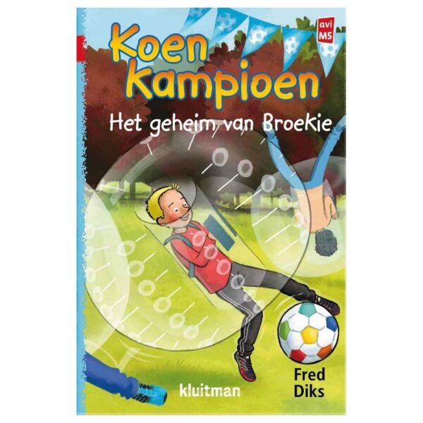 Boekcover Koen Kampioen - Het geheim van Broekie met jongen in opblaasbare voetbal en voetbalveld