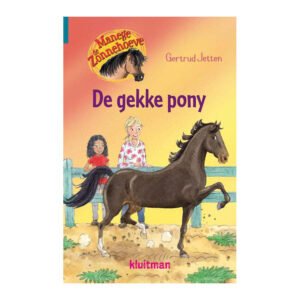 Boekcover Manege de Zonnehoeve - De gekke pony van Manege De Zonnehoeve met twee meisjes en springende bruine pony