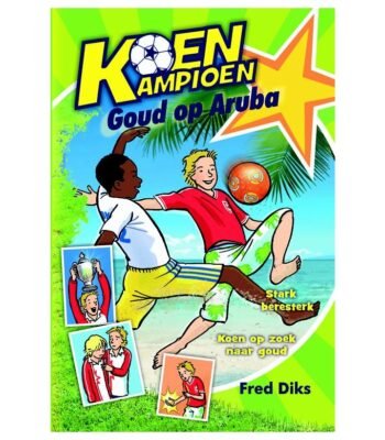 Boekcover Koen Kampioen - Goud op Aruba met voetballende jongens op het strand