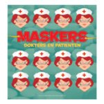 voorkant boek maskers dokters en patiënten met zuster maskers Maskers Dokters